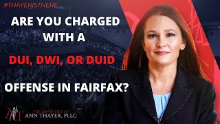 DUI, DWI, or DUID charge in Northern Virginia?