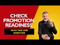 Check promotion readiness with this simple question