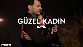 Raviş - Güzel Kadın (Sözleri) Resimi