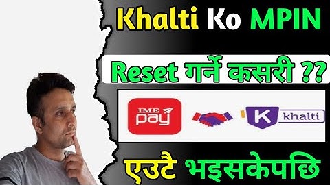 KHALTI MPIN  RESET गर्ने तरिका | Khalti 4 Digit PIN Reset | Khalti Transaction PIN Reset 