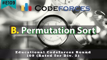 B. Permutation Sort | Educational Codeforces Round 109 (Rated for Div. 2) | Hindi Editorial
