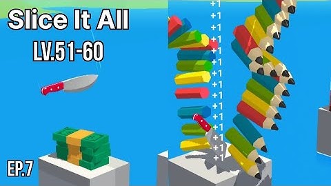 Slice It All Gameplay! Satisfying and Relaxing ASMR Slicing Video level.51-60 ep.7