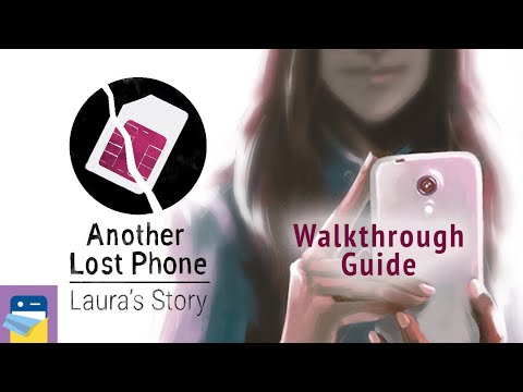Another Lost Phone: Laura's Story: Walkthrough Guide and Passwords (by Accidental Queens)