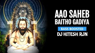 AAO_SAHEB_BAITHO_GADIYA | Bass Boosted | CG MIX | PANTHI DJ SONG | DJ HITESH x SURENDRA | 2022