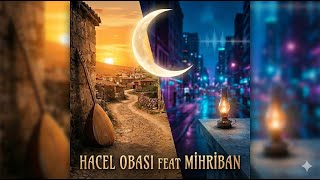 Hacel Obasi (Feat. Mihriban) Dengi̇n Ve Düğüm