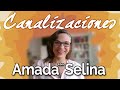 Canalizaciones con Amada Selina