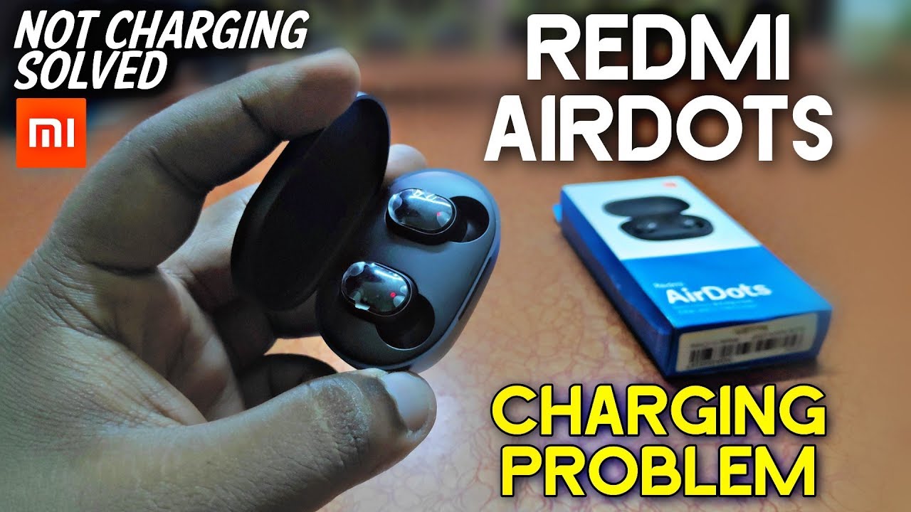 Redmi Airdots Not Charging Solved | Mi Airdots Charging Problem Fixed |  Hindi - YouTube