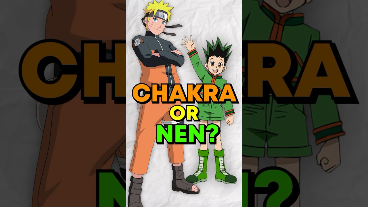 NEN vs CHAKRA. Which is more Broken? #animeanxiety #hunterxhunter