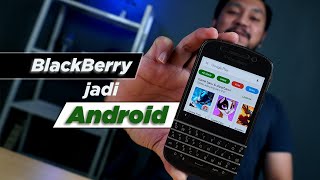 MENGUBAH BLACKBERRY JADI ANDROID