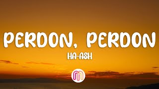HA-ASH - Perdón, Perdón (Letra / Lyrics)