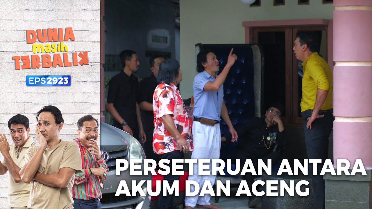 Aceng Dan Akum Saling Terus Menyerang - Dunia Masih Terbalik (PART 1/4)