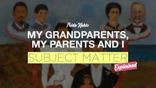 Frida Kahlos My Grandparents, My Parents, and I (Family Tree) | Part 1: Subject Matter
