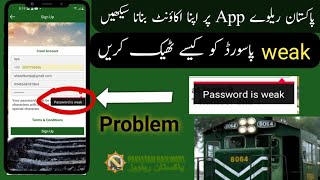 password is weak problem ||pakistan railway app sign up || railway app password is weak  problem screenshot 5