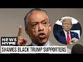 Al Sharpton Called Out For &#39;Shaming&#39; Black People Who Support Trump - HP News
