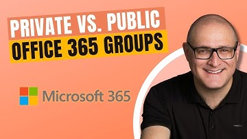 Private vs. Public Office 365 Groups