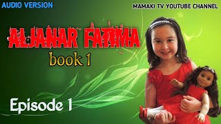 ALJANAR FATIMA BOOK 1 Episode 1 Labarin Fatima Marainiya Da Diyar Robarta Aljana Safuratu screenshot 3