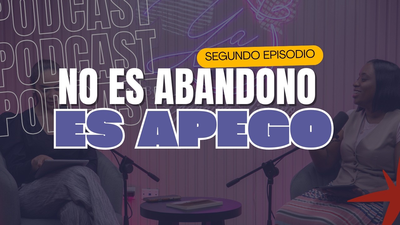 No es abandono, es apego -Yahaira Liriano Ft. Betty Guerrero.