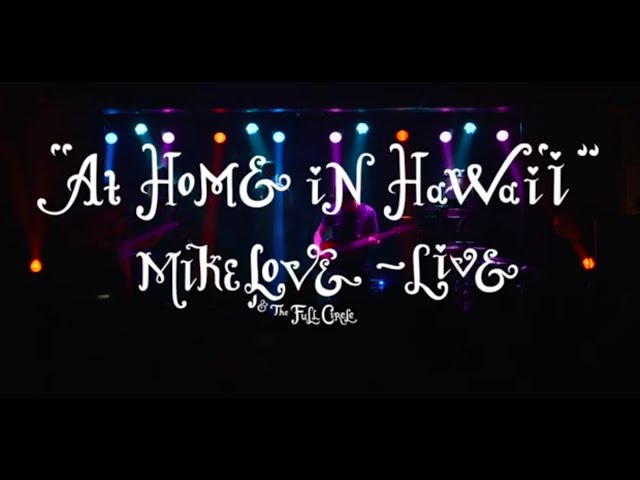 Mike Love - Live At Home in Hawai'i - Full Concert class=