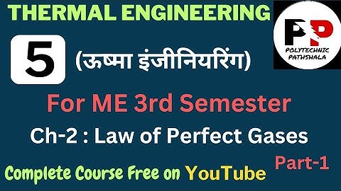 #5 Thermal Engineering | ME 3rd Semester | Ch-2: Law of Perfect Gases @PolytechnicPathshala