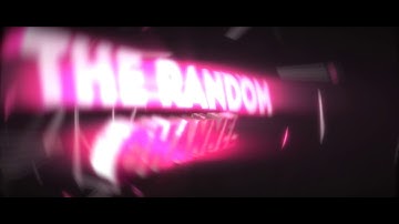 The Random Channel. intro - SHOUTOUT to The Random Channel.