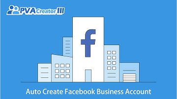 PVACreator III (Facebook) New Tutorial - Auto Create Facebook Business Account