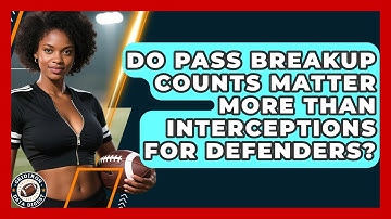 Do Pass Breakup Counts Matter More Than Interceptions For Defenders? - Gridiron Data Digest