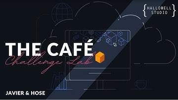 20251 SOK | Cloud Architecting | Challenge Lab 4 | The Café | Javier & Hose