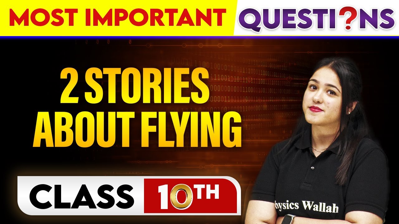 2 STORIES ABOUT FLYING - Most Important Questions || Class-10th