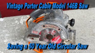 Restoring a Vintage Porter Cable Model 146B Circular Saw