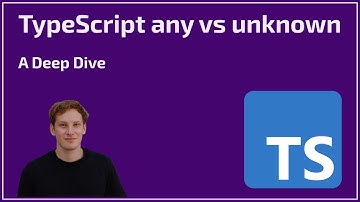 TypeScript ANY vs UNKNOWN—A Deep Dive