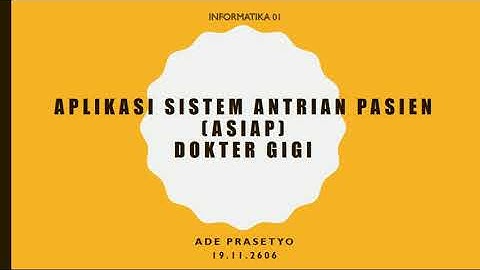 Aplikasi Sistem Antrian Pasien (ASIAP) Dokter Gigi | 19.11.2606