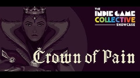 Crown of Pain | #IGCShowcase | The Indie Game Collective