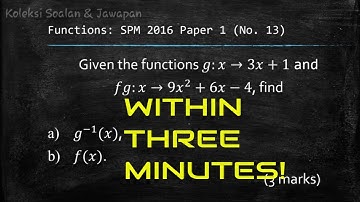SPM Additional Mathematics 2016 Paper 1 Number 13 - Composite Functions, Inverse Functions