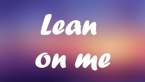 Cheat Codes & Tinashe Lean on me (lyrics)