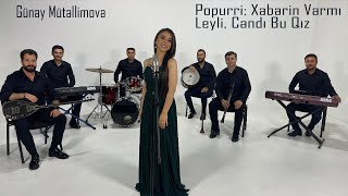 Günay Mütəllimova — Popuri: \