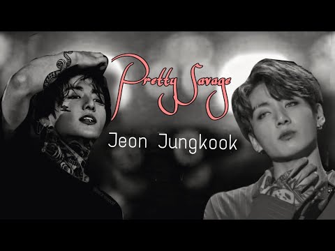 BTS Jungkook X BLACKPINK Pretty Savage FMV