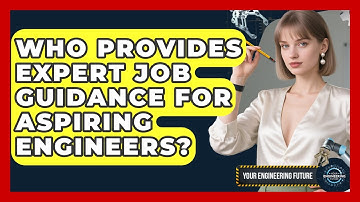 Who Provides Expert Job Guidance for Aspiring Engineers? | Your Engineering Future