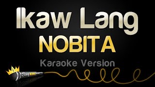 NOBITA  Ikaw Lang (Karaoke Version)