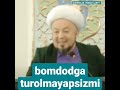 Bomdodga turolmayapsizmi worldnews shortanvarqoridomla bobolar hikmatlartv