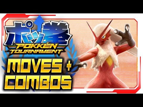 Pokken Tournament - ALL Blaziken Moves & Combos! [Gameplay Walkthrough]