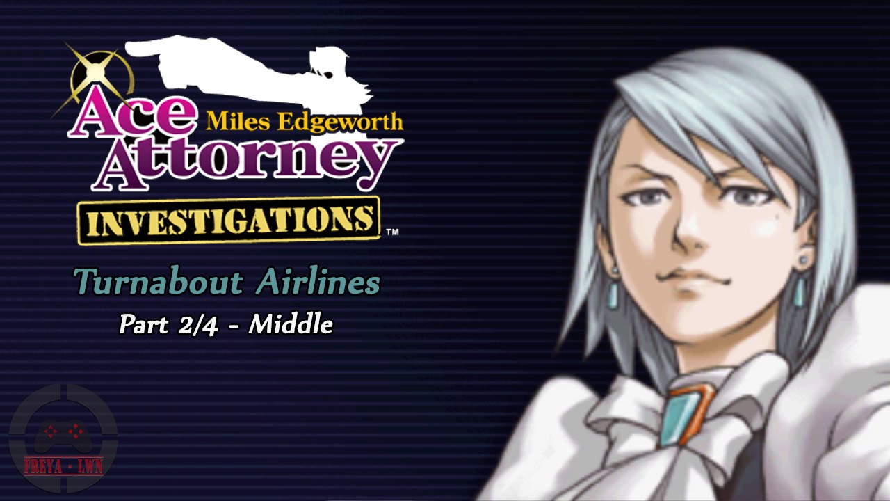 Miles investigation. Miles Edgeworth investigations. Rated Blue Turnabout 2016.