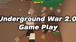 ~Underground War 2.0 Game Play~