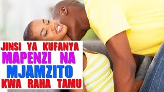 JINSI YA KUFANYA MAPENZI KWA USALAMA  NA MJAMZITO