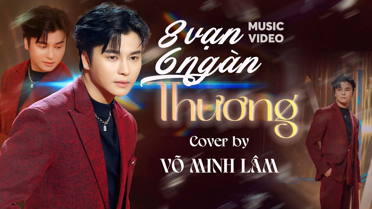 8 VẠN 6 NGÀN THƯƠNG | Võ Minh Lâm cover x Hạo Thiên | Ca nhạc hay 2025