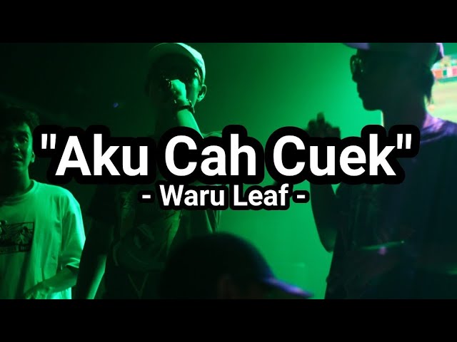 Aku Cah Cuek - Waru Leaf (Video Lirik) class=