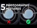 5 Photography MISTAKES I see all the time
