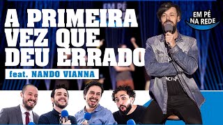COMENTANDO HISTÓRIAS #69 - A PRIMEIRA VEZ QUE DEU ERRADO Feat. Nando Viana  STAND UP COMEDY BRASIL