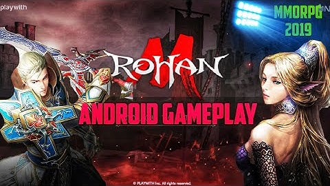 Rohan M Android Gameplay || Mmorpg Android