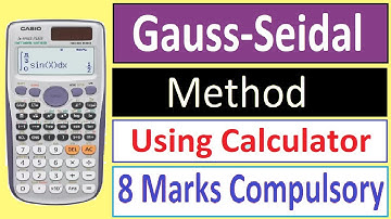 Gauss-Seidal Method | Gauss Seidal Method using calculator | Gauss Seidal Method