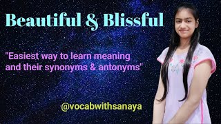 Learn Synonyms & Antonyms Easily | Vocabulary with Sanaya | Beautiful & Blissful